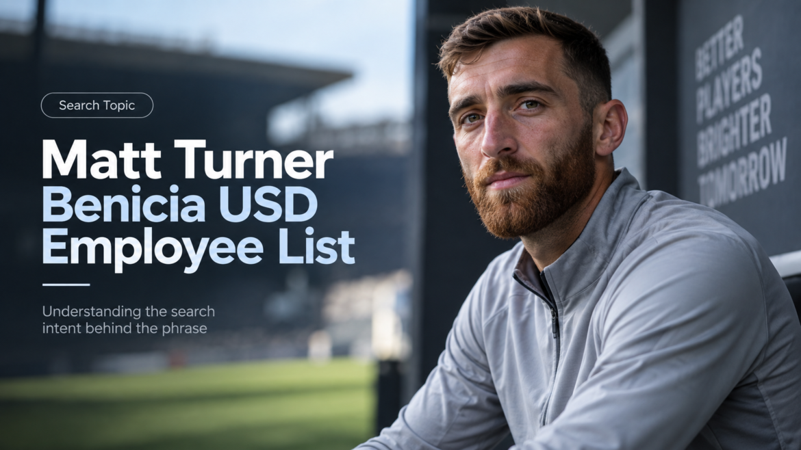 Matt Turner Benicia USD Employee List featured image