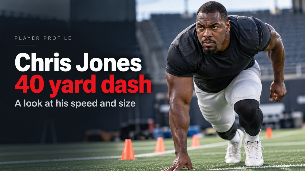 Chris Jones in a sprint-start stance on an American football practice field for a 40-yard dash feature.