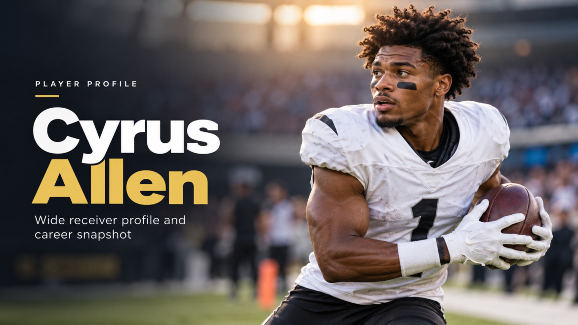 Cyrus Allen wide receiver featured image for Pitch Fame player profile