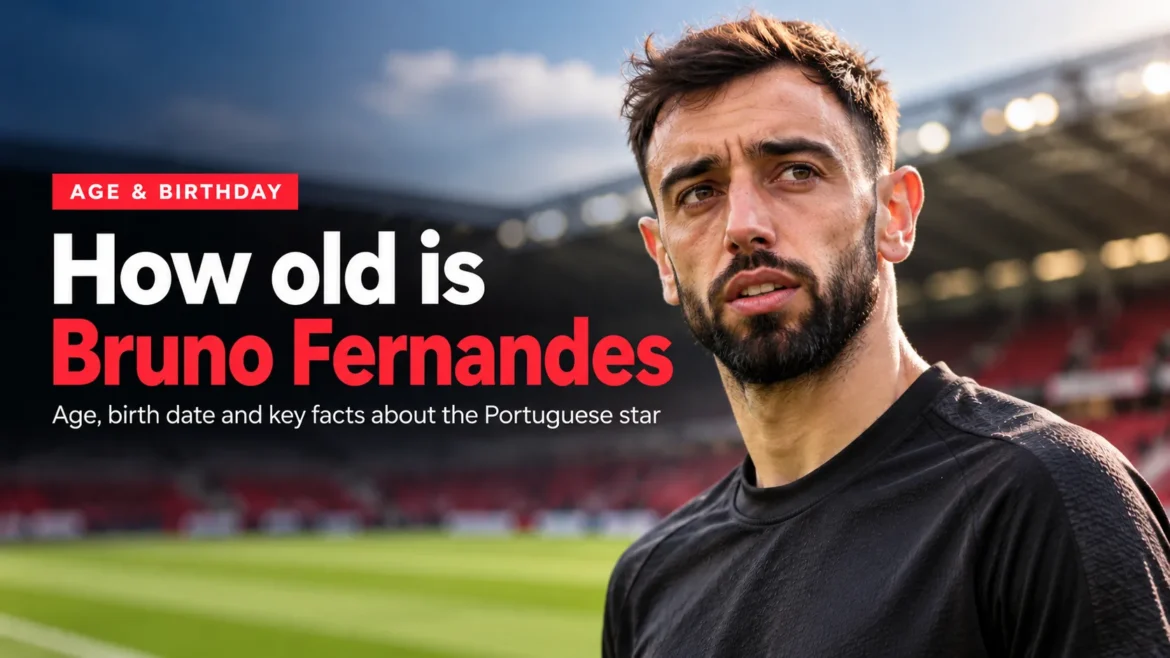 Bruno Fernandes portrait with How Old Is Bruno Fernandes headline.