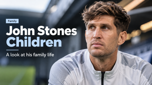 John Stones Children featured image showing the footballer in a professional stadium setting