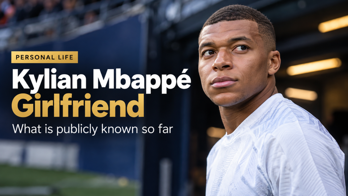 Kylian Mbappé portrait in a football stadium setting for an article about Kylian Mbappé girlfriend.