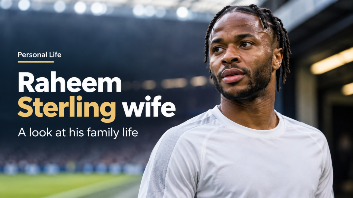 Raheem Sterling in a football stadium for an article about Raheem Sterling wife